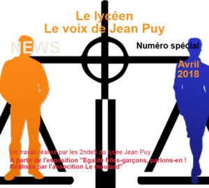 Début 2018, le lycée Jean Puy à Roanne (42) a accueilli l’expo-quiz® « Égalité filles-garçons, parlons-en ! ». Les élèves de 2nde 5 ont écrit des discours sur l’égalité filles-garçons et les ont rassemblés dans un numéro spécial du journal de leur lycée.